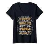 Womens Never Dreamed I'd Grow Up To Be The World Greatest Papaw V-Neck T-Shirt
