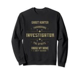 The Spirits Know My Name Activity Paranormal Sweatshirt