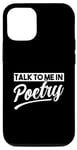 iPhone 12/12 Pro Talk to me in Poetry Case