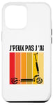 Coque pour iPhone 13 Pro Max Je Peux Pas J'ai Trottinette Electrique Trot Élec Freestyle