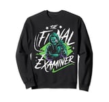The final Examiner Coroner Sweatshirt