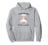 I Baked You Some Shut The Fucupcakes Funny Baking Cake Chef Pullover Hoodie