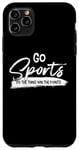 Coque pour iPhone 11 Pro Max Un dicton motivateur : Go Sports gagne les points pour les femmes et les hommes