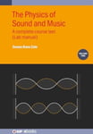 Samya Bano Zain - The Physics of Sound and Music, Volume 2 A complete course text (Lab manual) Bok