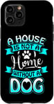 Phone case for iPhone SE (2020) / 7/8 My House is Not a Home Without a Dog Case,Phone case for iPhone 11 Pro