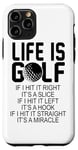 iPhone 11 Pro Life Is Golf If I Hit It Straight It's A Miracle - Golfing Case