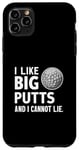 Coque pour iPhone 11 Pro Max Golf J'aime Big Putts Golf