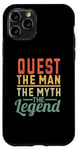 iPhone 11 Pro Quest The Man The Myth The Legend Name Quest Case