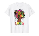 Juneteenth Is My Independence Day Black Women Celebrate 1865 T-Shirt