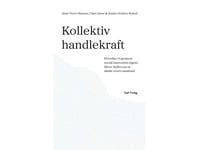 Kollektiv Handlekraft | Anne Vorre Hansen Clara Dawe Anders Folmer Buhelt | Språk: Danska