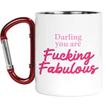Carabiner Mug | Camper Cup | Thermal Mugs | Darling You are F*cking Fabulous | for Her Sweary Bestie Nature Lover Outdoors Walking | CMBH145