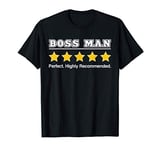 Mens Boss Man Dad 5 Stars Perfect Funny Gifts for Dad Fathers Day T-Shirt