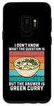 Coque pour Galaxy S9 Rétro I Don't Know The Question Is The Answer Is Green Curry