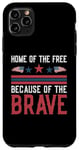 iPhone 11 Pro Max Home of the Free Because of the Brave Memorial Day Patriotic Case