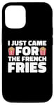 iPhone 14 Pro French Fry Fan, Just Came for the Fries Case