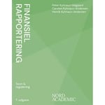 Finansiell Rapportering, 7:E Upplagan | Carsten Kyhnauv-Andersen, Henrik Kyhnauv-Andersen Och Peter Kyhnauv-Vejgaard | Språk: Danska
