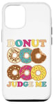 iPhone 15 Donut Judge Me Sweets Saying Dessert Doughnuts Case