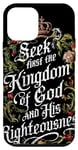 Coque pour iPhone 12 mini Seek First the Kingdom of God Matthieu 6:33 Verse biblique