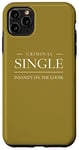 Coque pour iPhone 11 Pro Max Citation de la folie à pied libre - The Criminal Single