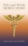 You and Your Mobile Home: A Healing Manual