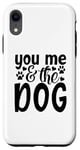 Coque pour iPhone XR Inscription You Me And The Dog Cute Pet Lover