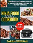 Ninja Foodi Grill Cookbook: 575 Affordable, Quick and Easy Air Fryer Recipes fo
