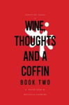 Scriptline - Wine, Thoughts and a Coffin: Book Two Bok