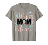 Funny Mother's Day Wife Mom Nurse RN Nurse Mother Nurse Mom T-Shirt