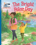 Pip Jones - Reading Planet The Bright Polar Day Blue: Galaxy Bok