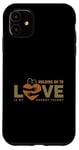 iPhone 11 Holding On To Love My Secret Talent Couples Valentine's Day Case