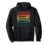Creed The Men The Myth The Legend For Mens Funny Creed Gift Pullover Hoodie