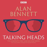 Alan Bennett - The Complete Talking Heads classic BBC Radio 4 monologues plus A Woman of No Importance Bok