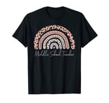 Middle School Teacher Leopard Rainbow Appreciation T-Shirt