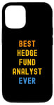 iPhone 12/12 Pro Best Hedge Fund Analyst Ever Appreciation Case
