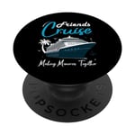 Friends Cruise Making Memories Together Friends Vacation PopSockets Swappable PopGrip