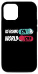 iPhone 12/12 Pro Ice Fishing Fisherman - Ice Fishing On World Off Case