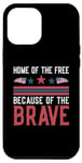 iPhone 13 Pro Max Home of the Free Because of the Brave Memorial Day Patriotic Case