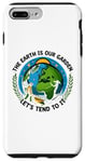 Coque pour iPhone 7 Plus/8 Plus The Earth Is Our Garden Let's Tend To It Jardinier Jardinage