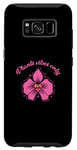 Coque pour Galaxy S8 Plantes vibes Only Orchidée Fleur Plante