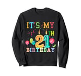 It's My 21th Birthday outfit Happy Birthday Men Women Sweatshirt