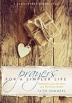 Prayers For A Simpler Life