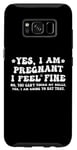 Coque pour Galaxy S8 Yes I am Pregnant I Feel Fine Enceinte Maman Grossesse