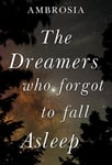 Ambrosia - The Dreamers Who Forgot To Fall Asleep Bok