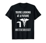 Future Anesthesiologist CRNA Nurse Propofol Anesthesia T-Shirt