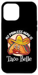 Coque pour iPhone 15 Pro Max My Princess Name Is Taco Belle – dicton sarcastique amusant