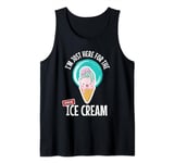 Just Here For the Free Ice Cream Lover Cute Eat Sweet Gift Tank Top