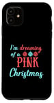 Coque pour iPhone 11 Je rêve d'une joie de Noël rose