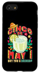 iPhone SE (2020) / 7 / 8 Cinco De Mayo Design For Mexican Fiesta - Buy You A Drinko Case
