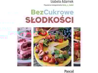 Sockerfria Sötsaker (Izabela Adamek)