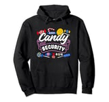 Candy Security Party Organizer Sweets Bodyguard Sugar Fan Pullover Hoodie